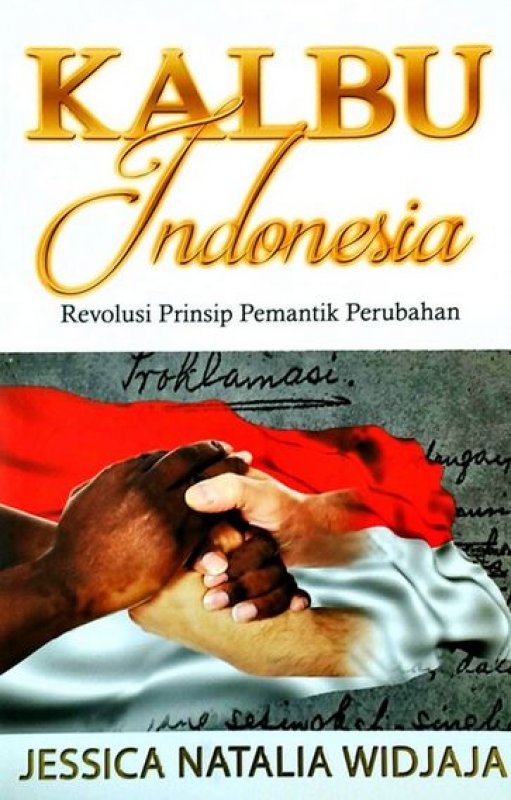 Cover Buku Kalbu Indonesia: Revolusi Prinsip Pemantik Perubahan
