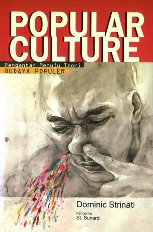 Cover Buku Popular Culture: Pengantar Menuju Teori Budaya Populer