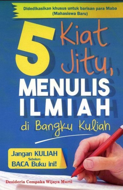 Cover Buku 5 Kiat Jitu Menulis Ilmia Di Bangku Kuliah