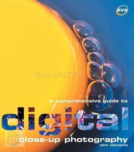Cover Buku A Comprehensive Guide To Digital Close-Up Photography