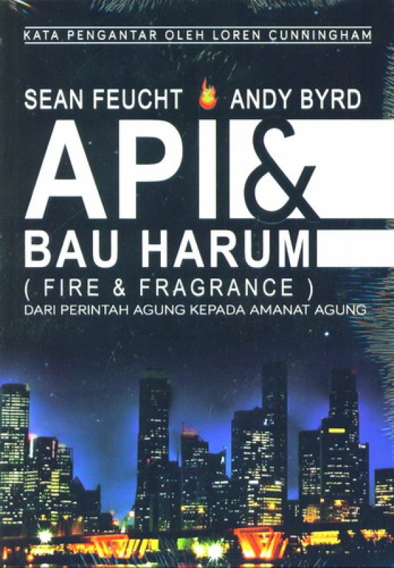 Cover Buku Api dan Bau Harum (Fire & Fragrance)