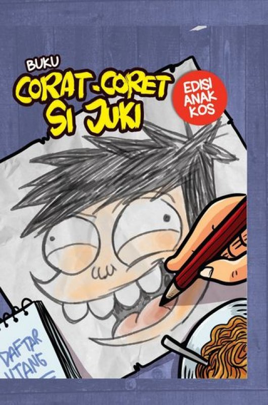 Cover Buku Buku Corat Coret Si Juki Edisi Anak Kos