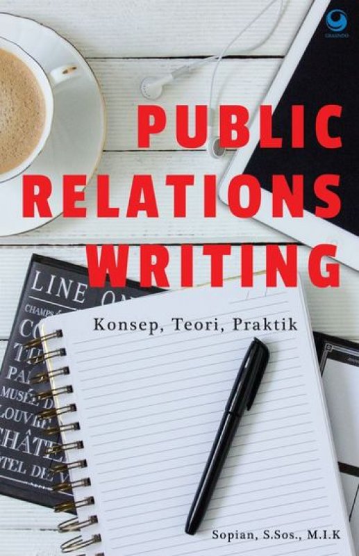 Cover Buku Public Relations Writing: Konsep, Teori, Praktik