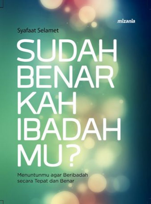 Cover Buku Sudah Benarkah Ibadahmu