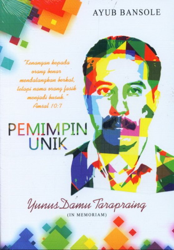 Cover Buku Pemimpin Unik: Yunus Damu Tarapraing (In Memoriam)