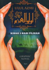 Ulul Azmi: Kisah 5 Nabi Pilihan - Graphic Novel