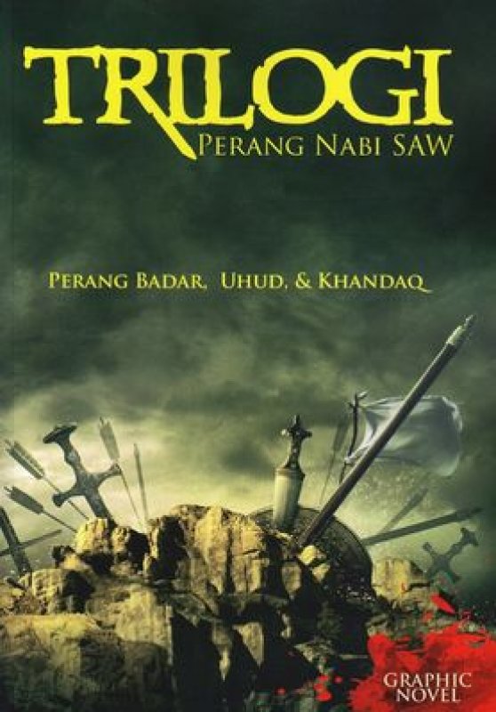 Cover Buku Trilogi Perang Nabi Saw: Perang Badar, Uhud, & Khandaq - Graphic Novel