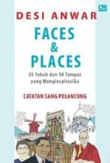 Faces & Places: 35 Tokoh dan 50 Tempat Yang Menginspirasiku