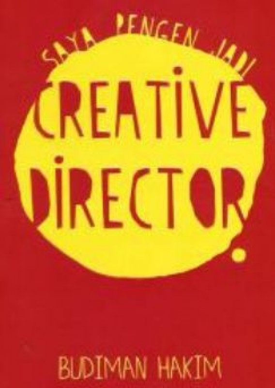 Cover Buku Saya Pengen Jadi Creative Director