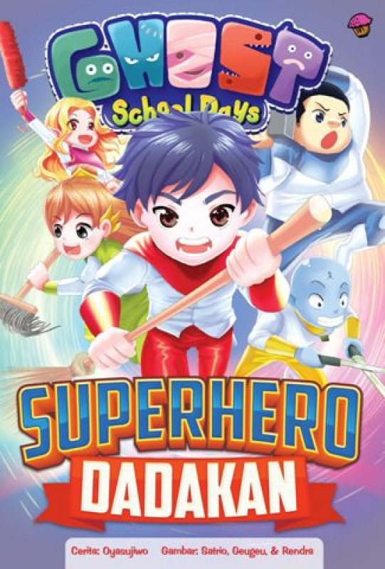 Cover Buku Komik Ghost School Days: Superhero Dadakan