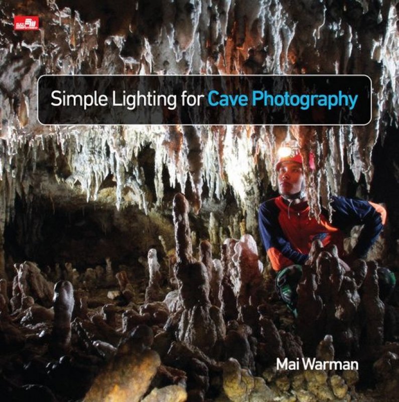 Cover Buku Simple Lighting For Cave Photography