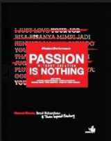 Passion Without Creation Is Nothing