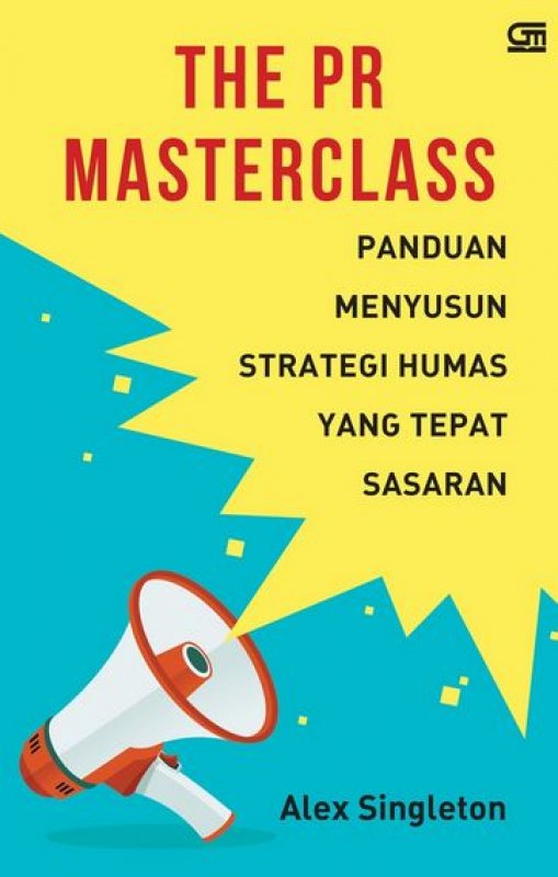 Cover Buku The Pr Masterclass: Panduan Menyusun Strategi Humas Yang Tepat Sasaran