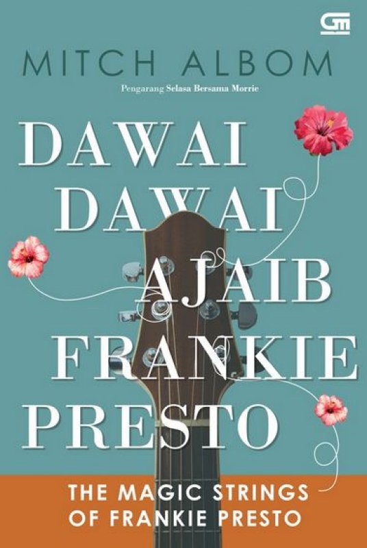 Cover Buku Dawai-Dawai Ajaib Frankie Presto (The Magic Strings Of Frankie Presto)