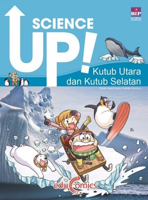 Cover Buku Science Up: Kutub Utara dan Kutub Selatan