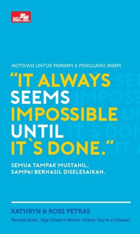 Cover Buku It Always Seems Impossible Until Its Done