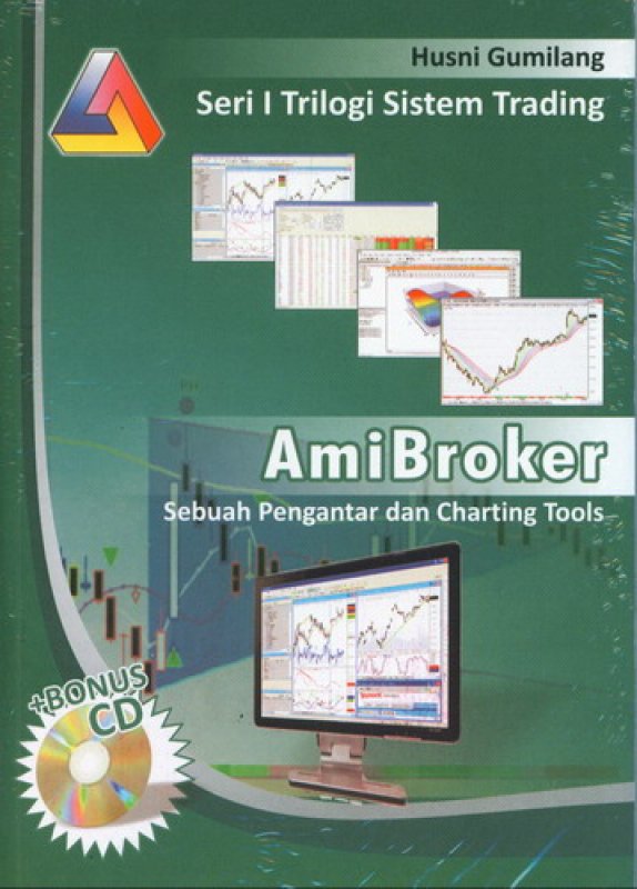 Cover Buku AmiBroker Sebuah Pengantar dan Charting Tools [Seri I Trilogi Sistem Trading]
