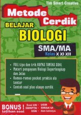 Metode Cerdik Belajar Biologi SMA/MA Kelas X XI XIII