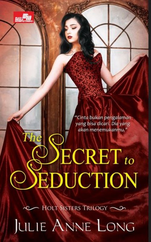 Cover Buku Hr:The Secret To Seduction (Holt Sisters Trilogy)