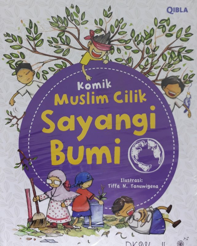 Cover Buku Komik Muslim Cilik : Sayangi Bumi