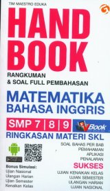 Handbook Rangkuman & Soal Full Pembahasan MATEMATIKA BAHASA INGGRIS SMP 7, 8, 9