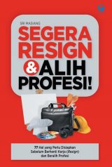 Segera Resign & Alih Profesi