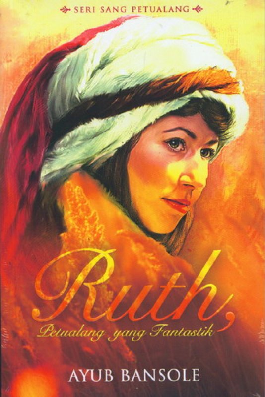 Cover Buku Ruth, Petualang Yang Fantastik
