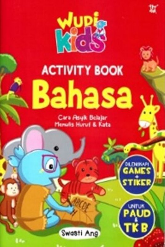 Cover Buku WUDI KIDS : ACTIVITY BOOK BAHASA UNTUK PAUD & TK B