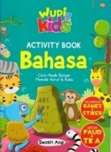 WUDI KIDS : ACTIVITY BOOK BAHASA UNTUK PAUD & TK A