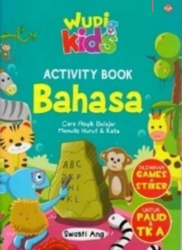 Cover Buku WUDI KIDS : ACTIVITY BOOK BAHASA UNTUK PAUD & TK A