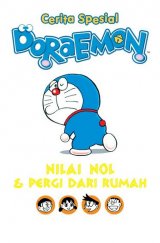 Cerita Spesial Doraemon : Nilai Nol & Pergi Dari Rumah