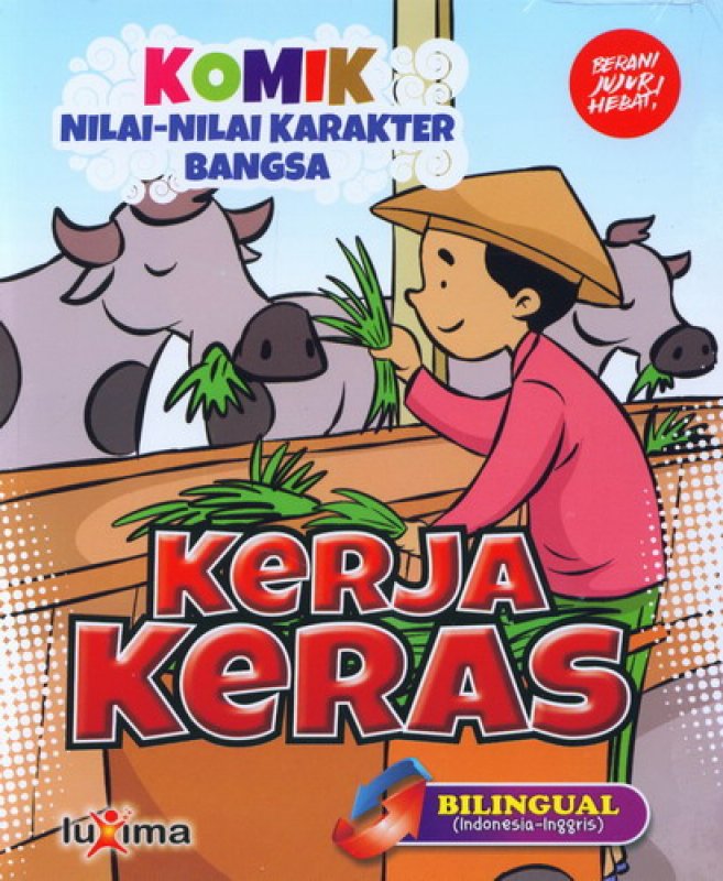 Cover Buku Komik Nilai-Nilai Karakter Bangsa: Kerja Keras (Bilingual) (Promo Luxima)