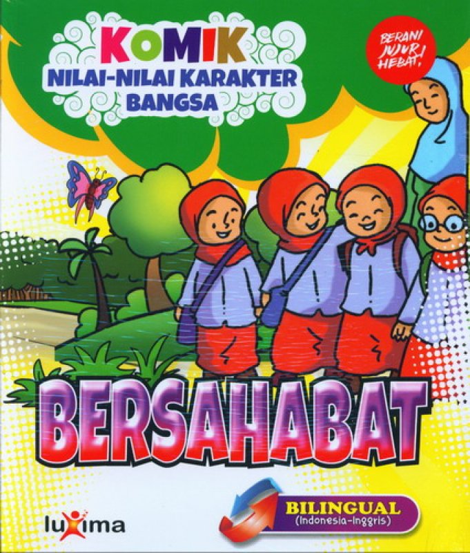 Cover Buku Komik Nilai-Nilai Karakter Bangsa: BERSAHABAT (Bilingual) (Promo Luxima)
