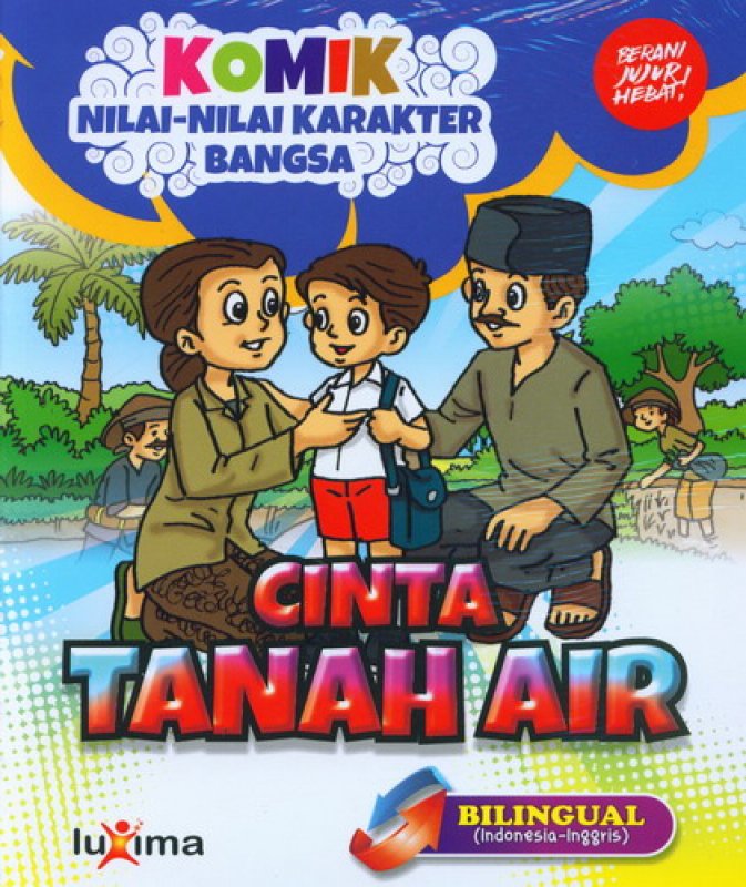 Cover Buku Komik Nilai-Nilai Karakter Bangsa: Cinta Tanah Air (Bilingual) (Promo Luxima)
