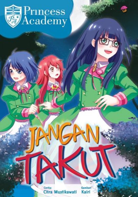 Cover Buku Komik Princess Academy: Jangan Takut