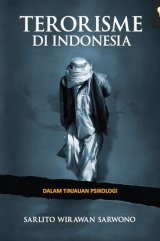 Terorisme di Indonesia Dalam Tinjauan Psikologi