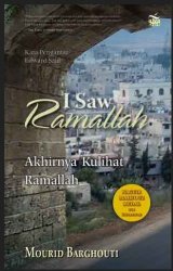 I Saw Ramallah: Akhirnya Kulihat Ramallah