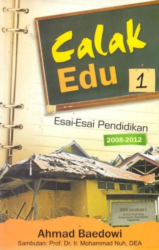 Cover Buku Calak Edu Jilid 1 - Esai-Esai Pendidikan 2008-2012