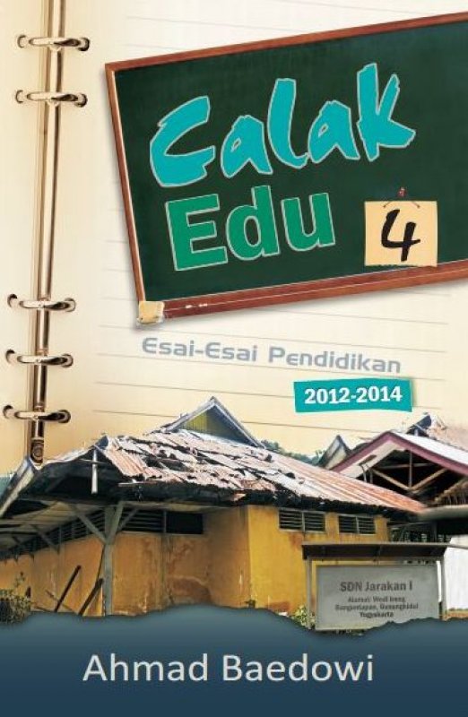 Cover Buku Calak Edu 4 : Esai-Esai Pendidikan 2012-2014