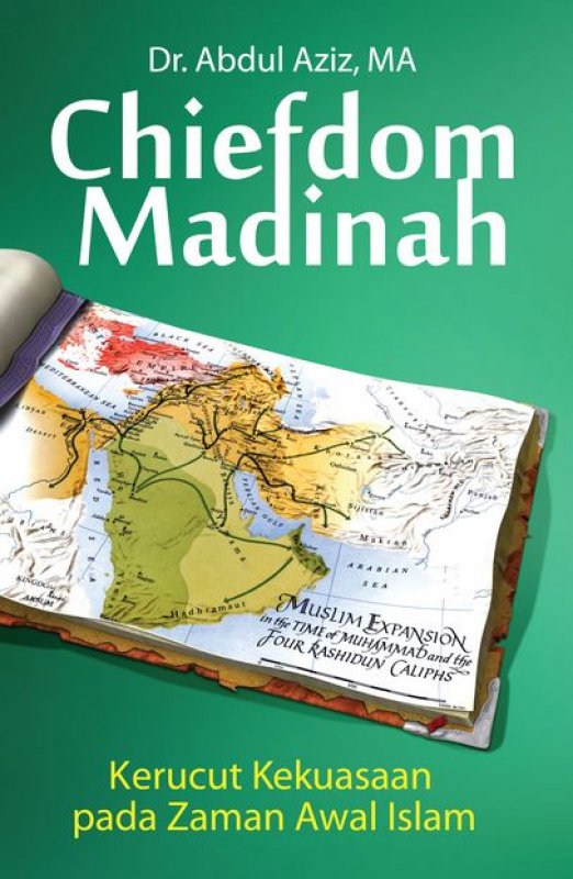 Cover Buku Chiefdom Madinah: Kerucut Kekuasaan pada Zaman Awal Islam [Hard Cover]