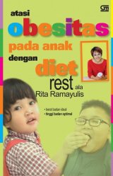 Atasi Obesitas Pada Anak Dengan Diet Rest Ala Rita Ramayulis