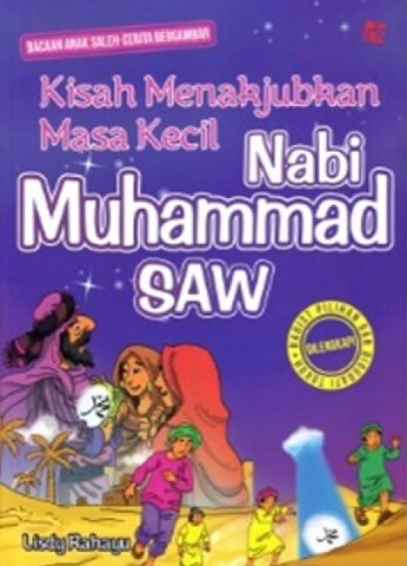 Cover Buku Kisah Menakjubkan Masa Kecil Nabi Muhammad Saw