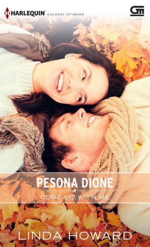 Cover Buku Harlequin Koleksi Istimewa: Pesona Dione (Come Lie With Me)