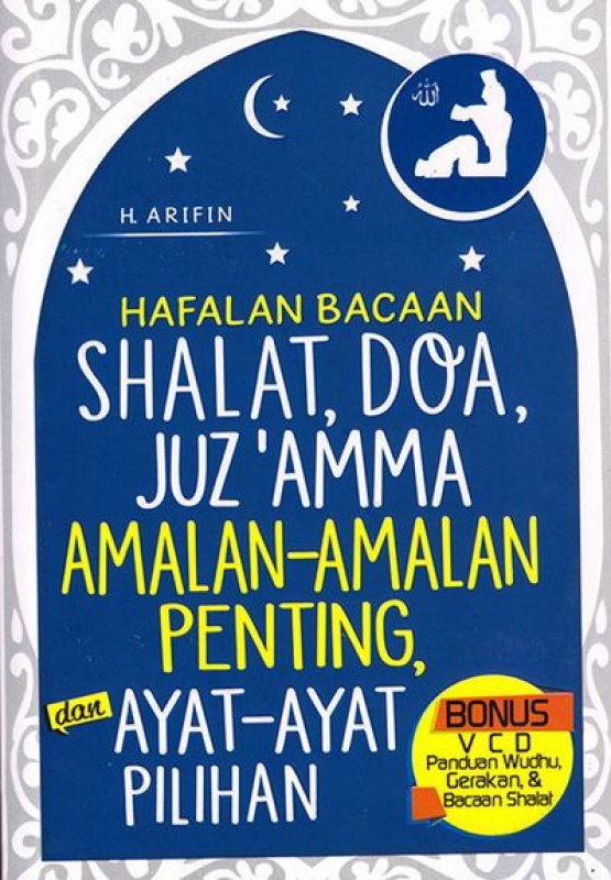Cover Buku Hafalan Bacaan Shalat. Doa. Juz Amma. Amalan-amalan Penting Dan Ayat-ayat Pilihan Bonus VCD