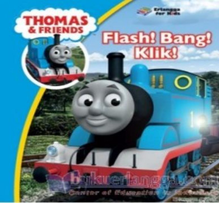 Cover Buku THOMAS & FRIENDS: FLASH! BANG! KLIK! 