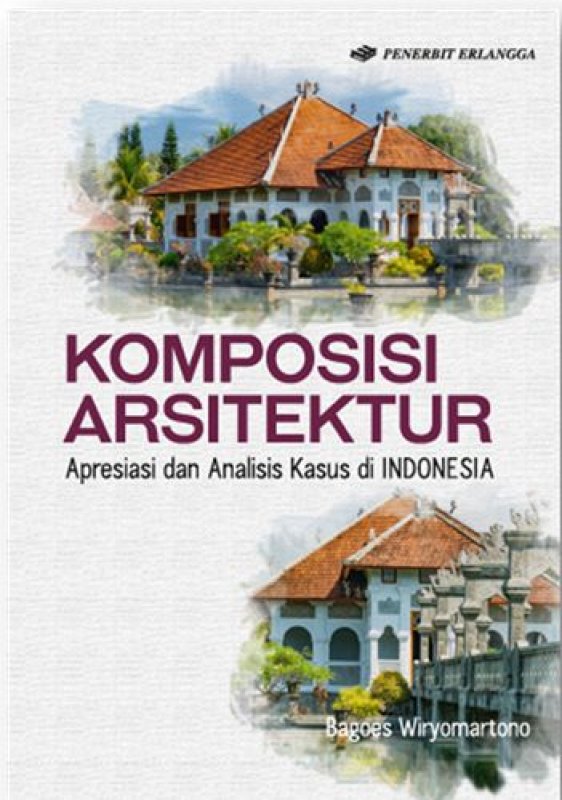 Cover Buku Komposisi Arsitektur: Apresiasi & Analisis Kasus Di Indonesia 1