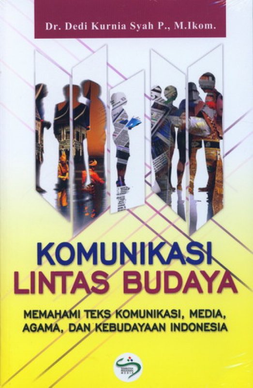 Cover Depan Buku Komunikasi Lintas Budaya: Memahami Teks Komunikasi, Media, Agama, dan Kebudayaan Indonesia
