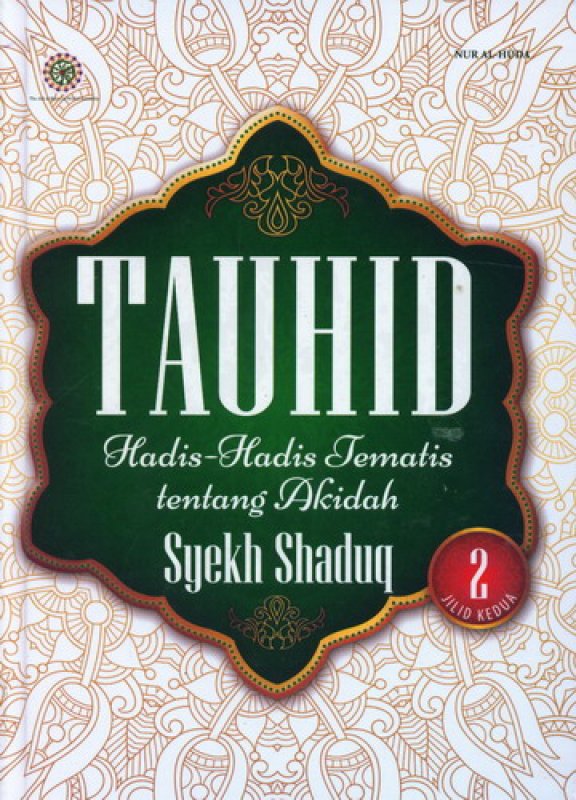 Cover Buku TAUHID Hadits-Hadits Tematis tentang Akidah Syekh Shaduq Jilid 2