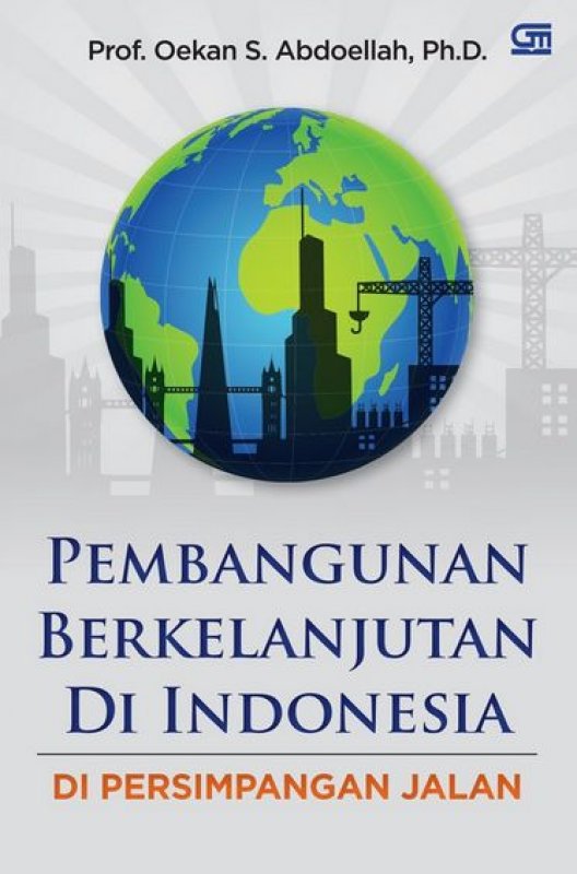 Cover Buku Pembangunan Berkelanjutan Di Indonesia: Di Persimpangan Jalan
