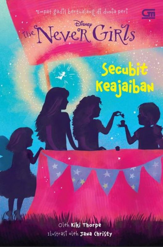 Cover Buku The Never Girls: Secubit Keajaiban